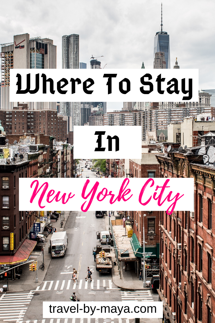 Where To Stay In New York City? Travel By Maya